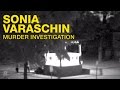 Sonia Varaschin Murder Investigation 