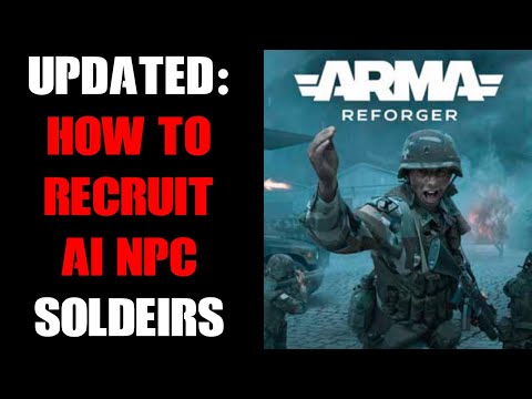 Arma Reforger 2025 Update: How To Recruit AI NPC's To Join Your Squad & Get Them To Follow You