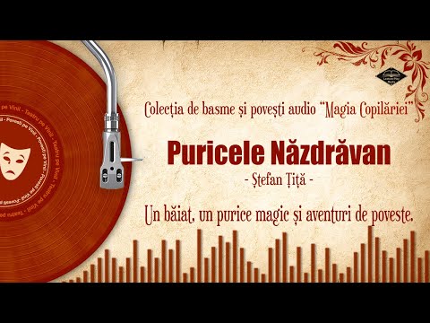 Puricele Năzdrăvan | Colectia de basme si povesti romanesti🎧📖💖