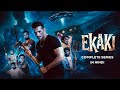 EKAKI Full Movie All Episodes Hindi Full Movie Ashish Chanchalani
