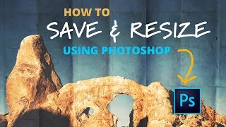 How to SAVE and RESIZE images in Photoshop