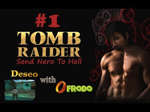 Zagrajmy w Custom Tomb Raider - Send Nero To Hell (wraz z Frodo) odc. 1 Part 1