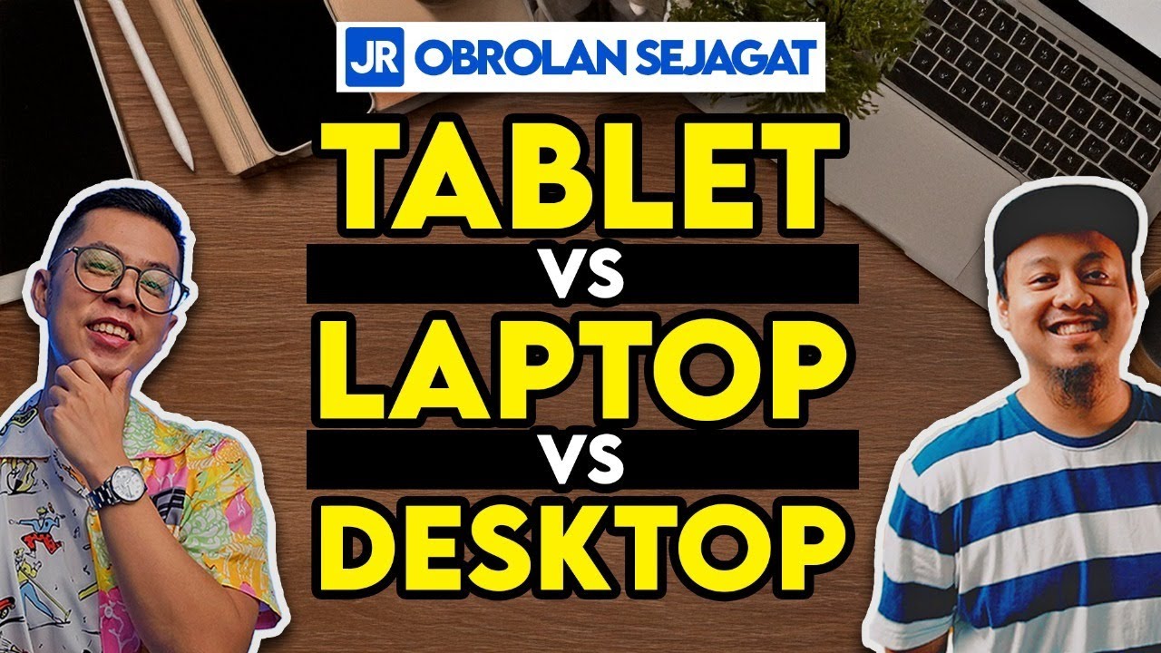 Tablet vs Laptop vs Desktop