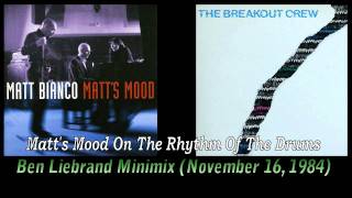 Matt Bianco & The Breakout Crew - Matt's Mood On The Rhythm Of The Drums