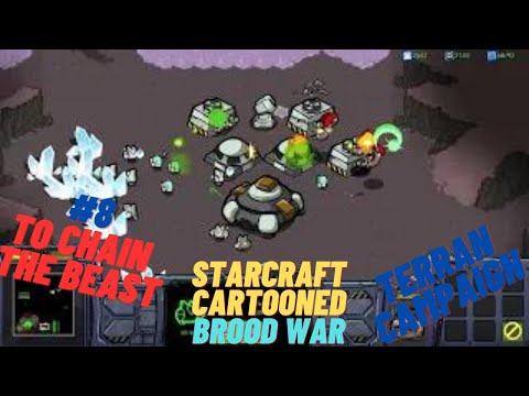 Starcraft Cartooned Campaign #46 | Brood War Terran Campaign #8 |To Chain the Beast