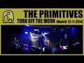 THE PRIMITIVES - Turn Off The Moon [Live 22-11-2014 | Sala Siroco, Madrid] 7/13