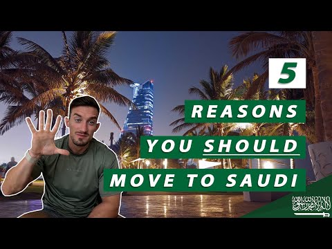 5 Reasons You SHOULD Move to Saudi Arabia