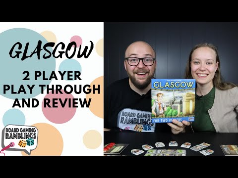 Glasgow - 2P Play Through and Review