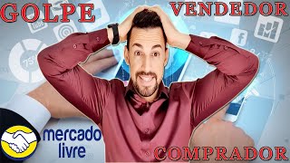 Golpe no mercado livre vendedor e comprador cuidado no caia nessa