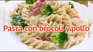 DELICIOSA PASTA CON BROCOLI Y POLLO 🥦🧀👩🏼🍳😋