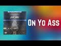 King Von On Yo Ass Lyrics Feat G Herbo