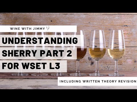 Understanding Sherry Part 2 for WSET L3