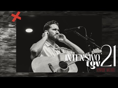 HENRIQUE MACHADO | INTENSIVE WORSHIP TGV 2021