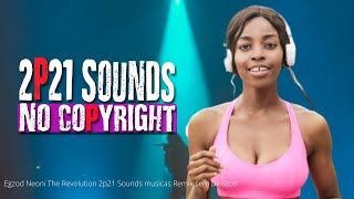 Egzod Neoni The Revolution 2p21 Sounds musicas Remix sem Direitos