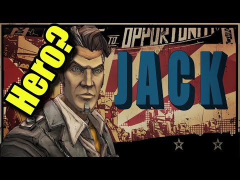 The Psychopath Who Was the Hero of His Own Story - Handsome Jack (Borderlands 2)