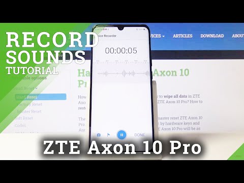 How to Record Sounds in ZTE Axon 10 Pro – Sound Recorder