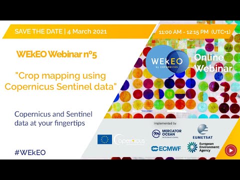 WEkEO Webinar N.5 — Crop Mapping using Copernicus Sentinel data