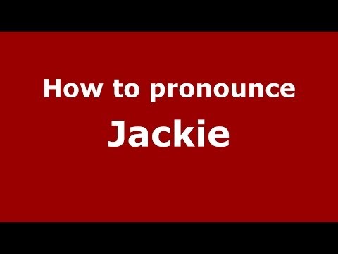 How to pronounce Jackie