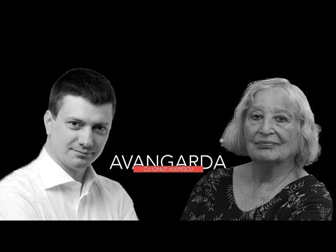 Avant-garde, with Ionuț Vulpescu - guest, Nora Iuga (season 4, episode 7)