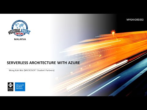 Serverless Architecture With Azure | Global Azure Virtual Malaysia | [MYGAV20D2S2]