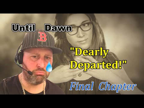 Until Dawn "Dearly Departed!" Final Chapter!