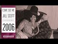 Jill Scott - Come See me (Video)