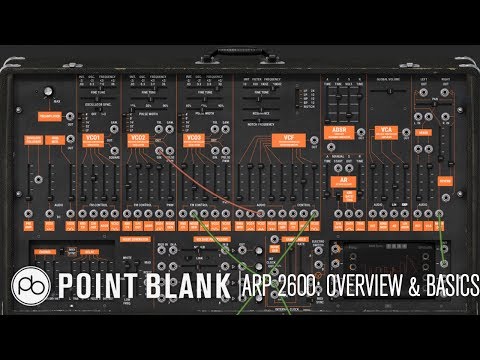 Arturia ARP 2600 v3 Tutorial - Part 1: Overview & Modular Basics