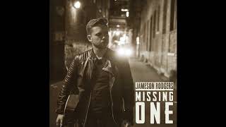 Jameson Rodgers - Missing One