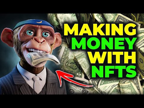 Making Money with NFTs