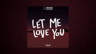 DJ Snake &amp; Justin Bieber - Let Me Love You (R3hab Remix)
