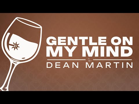 Gentle On My Mind