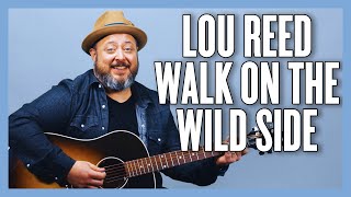 Lou Reed Walk On The Wild Side Guitar Lesson + Tutorial