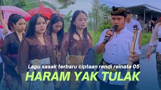 Download lagu Lagu sasak terbaru ciptaan rendi reinata 05 haram yak tulak edisi nyongkolan dasan baru teniki  mp3