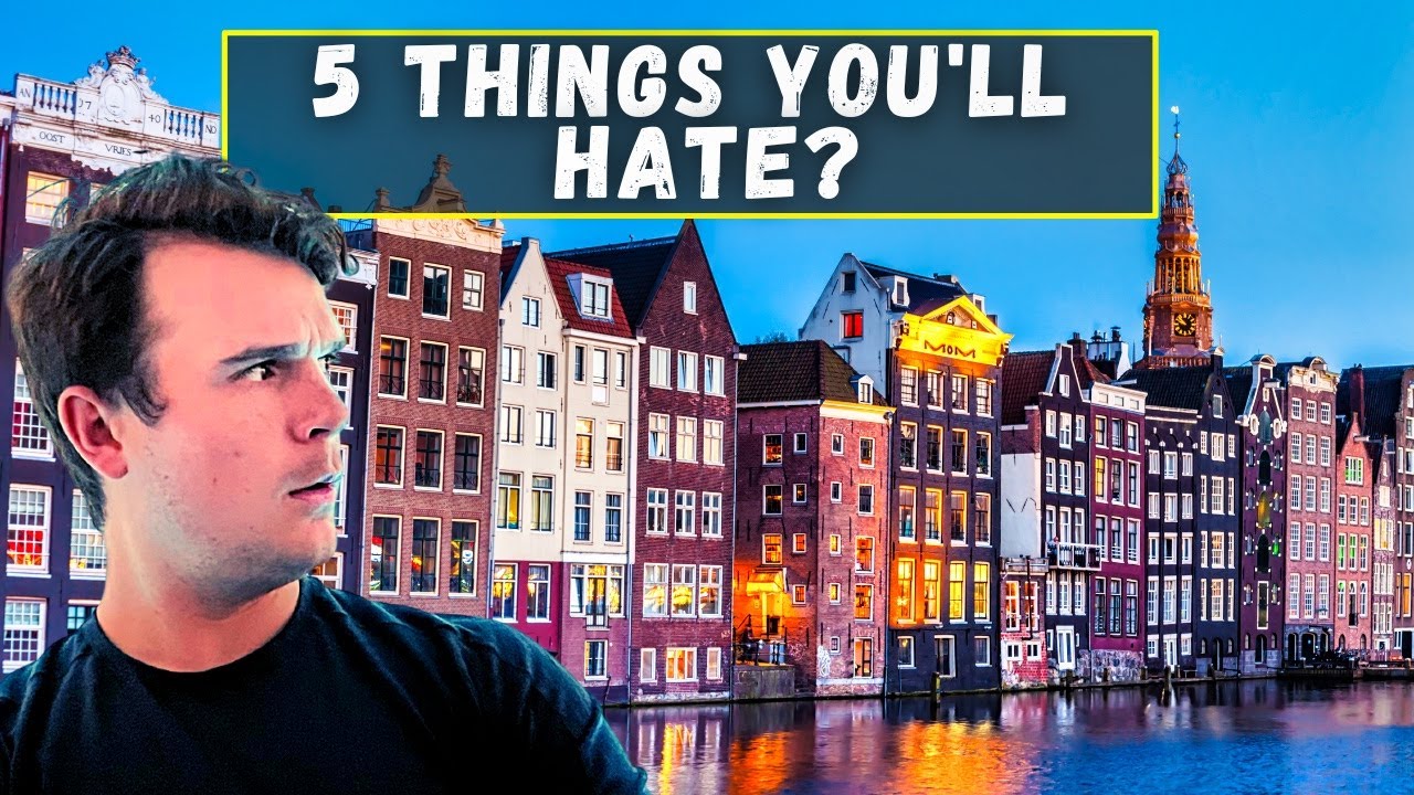 What You'll Love And Hate About Amsterdam