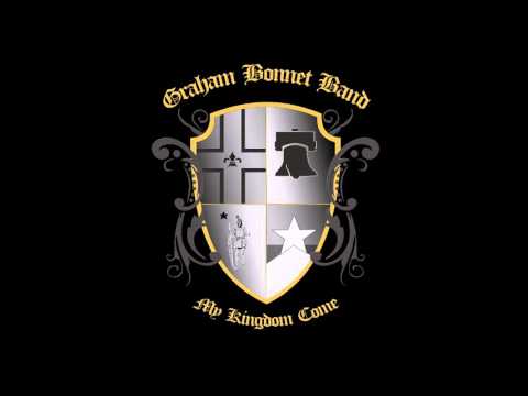 Graham Bonnet Band -  My Kingdom Come