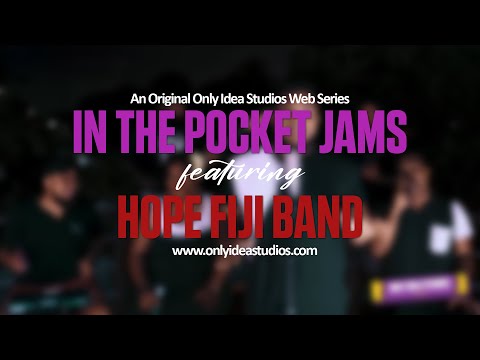 In The Pocket Jams with Hope Fiji Band (E Dua Na Siga · Laisa Vulakoro)