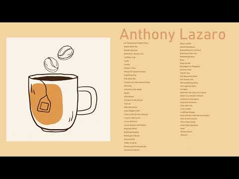 a Anthony Lazaro playlist because they're underrated