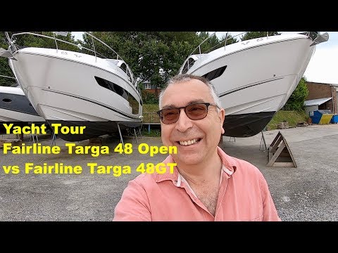 Yacht Tour : Fairline Targa 48GT vs Targa 48 Open