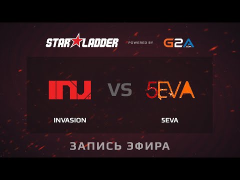 Invasion -vs- 5eva, Starladder 12 SEA GS1, Group A, game 2