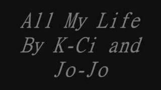 K-Ci and Jo-Jo - All My Life