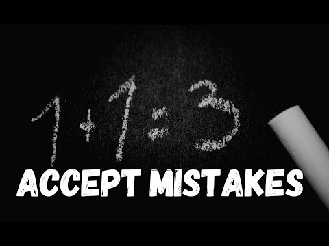 Accept Your Mistakes – A Practical Way Of Learning