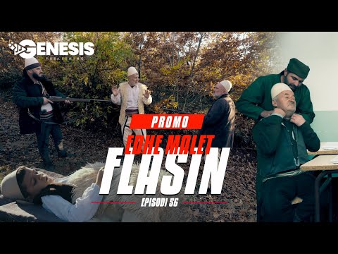EDHE MALET FLASIN - Episodi 56 (PROMO)