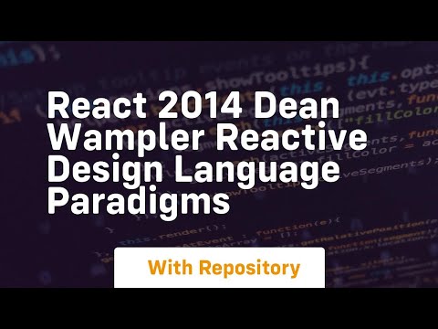 react 2014 dean wampler reactive design language paradigms