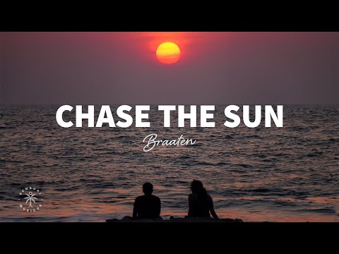 Braaten - Chase The Sun (Lyrics)