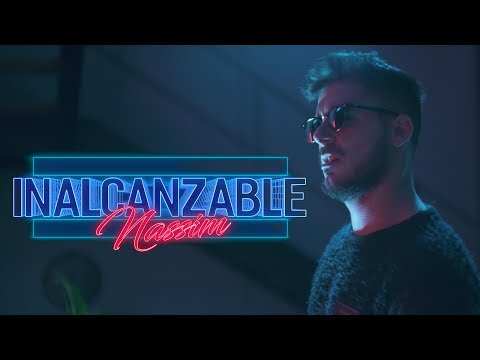 Nassim - Inalcanzable (Videoclip Oficial)