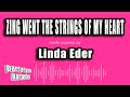 Linda Eder - Zing Went The Strings of My Heart (Karaoke Version)