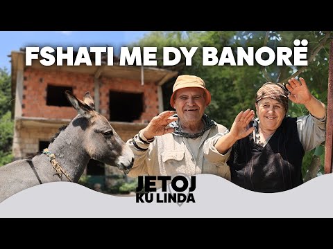 Jetoj ku linda - Fshati me dy banorë   @teve1