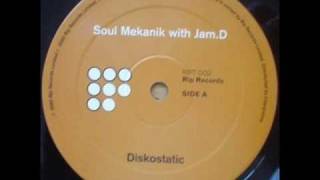 Soul Mekanik W Jam D - Diskostatic (Original Mix)