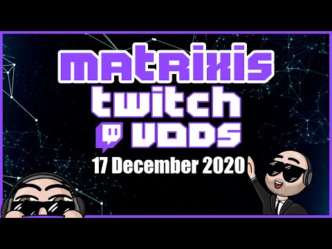 MC Eternal MC then some Hydroneer - December 17 2020 - Matrixis VoDs