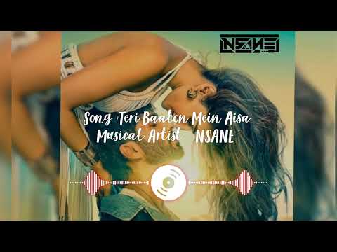 NSANE - Teri Baaton Mein Mix
